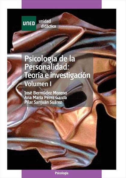 PSICOLOGÍA DE LA PERSONALIDAD: TEORÍA E INVESTIGACIÓN. VOLUMEN I