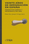 VEINTE AÑOS DE INMIGRACIÓN EN ESPAÑA: PERSPECTIVAS JURÍDICAS Y SOCIOLÓGICAS (1985-2004)