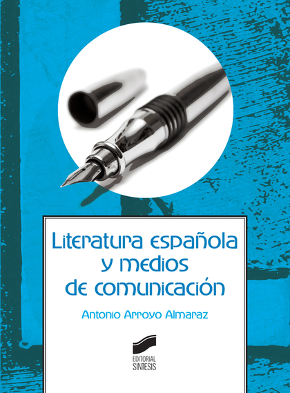 LITERATURA ESPA´OLA Y MEDIOS DE COMUNICACION.