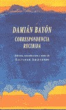 DAMIÁN BAYÓN, CORRESPONDENCIA RECIBIDA