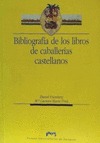 BIBLIOGRAFÍA DE LOS LIBROS DE CABALLERIAS CASTELLANOS