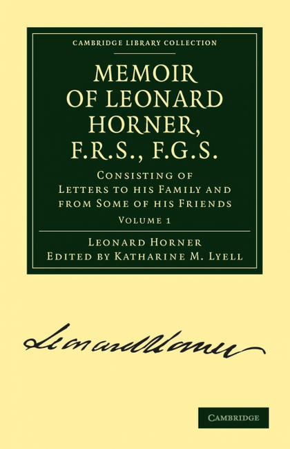 MEMOIR OF LEONARD HORNER, F.R.S., F.G.S. - VOLUME             1