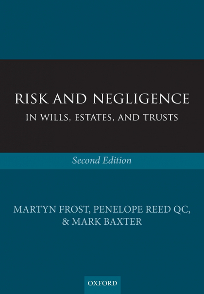 RISK AND NEGLIGENCE IN WILLS, ESTATES, AND TRUSTS