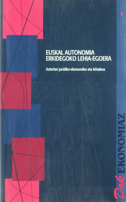 EUSKAL AUTONOMIA ERKIDEGOKO LEHIA-EGOERA : AZTERLAN JURIDKO-EKONOMIKO ETA LEHIAKOA = PANORAMA C