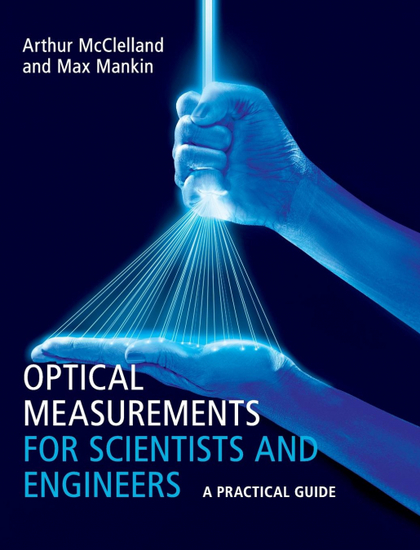 OPTICAL MEASUREMENTS FOR SCIENTISTS AND             ENGINEERS