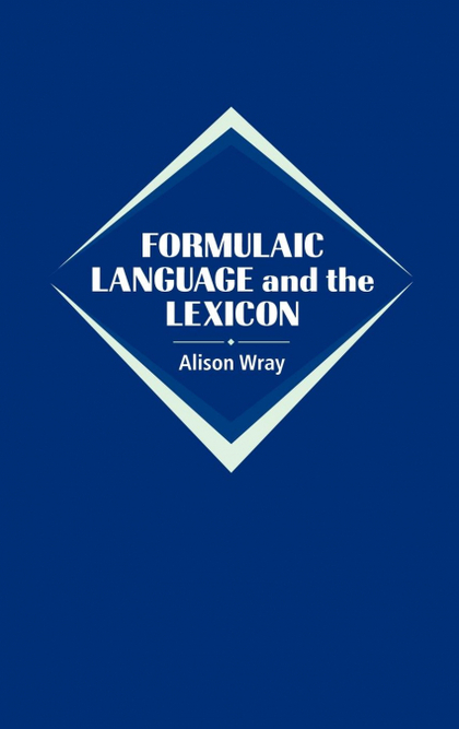 FORMULAIC LANGUAGE AND THE LEXICON