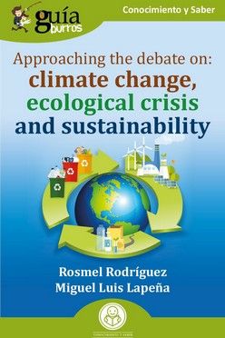 GUÍABURROS: APPROACHING THE DEBATE ON: CLIMATE CHANGE, ECOLOGICAL CRISIS AND SUS