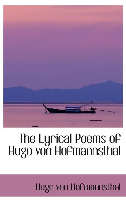 THE LYRICAL POEMS OF HUGO VON HOFMANNSTHAL