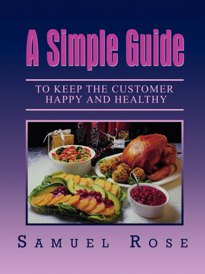 A SIMPLE GUIDE TO KEEP THE CUSTOMER HAPPY AND HEALTHY