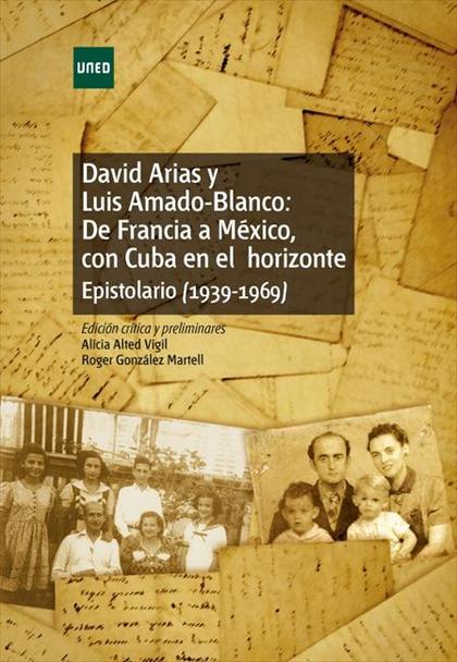 DAVID ARIAS Y LUIS AMADO-BLANCO: DE FRANCIA A MÉXICO, CON CUBA EN EL HORIZONTE.