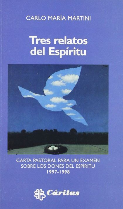 TRES RELATOS DEL ESPÍRITU : CARTA PASTORAL PARA UN EXAMEN SOBRE LOS DONES DEL ESPÍRITU, 1997-19