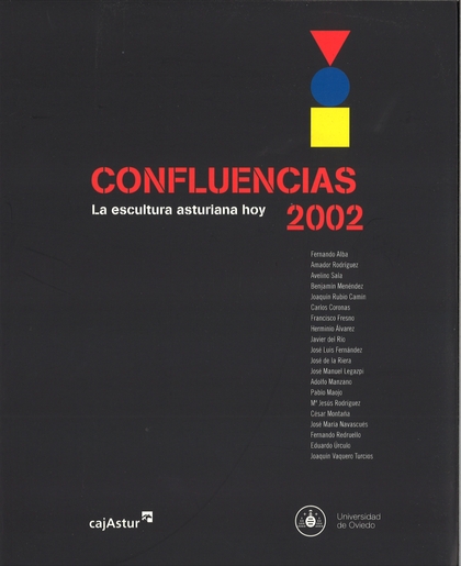 CONFLUENCIAS 2002. LA ESCULTURA ASTURIANA HOY