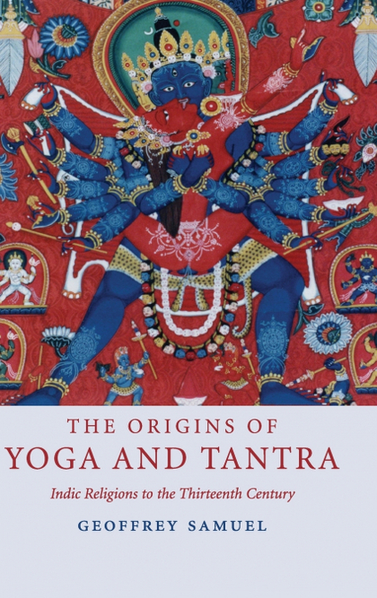 THE ORIGINS OF YOGA AND TANTRA