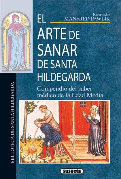 EL ARTE DE SANAR DE SANTA HILDEGARDA