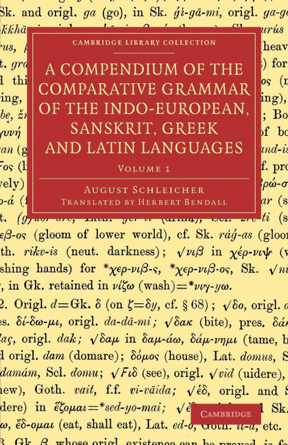 A COMPENDIUM OF THE COMPARATIVE GRAMMAR OF THE INDO-EUROPEAN, SANSKRIT, GREEK AN