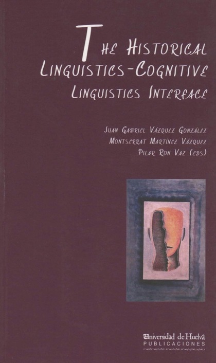 THE HISTORICAL LINGUISTICS-COGNITIVE: LINGUISTICS INTERFACE