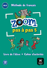 ZOOM PAS À PAS 5 LIVRE DE LŽÉLEVE+CAHIER D'EXERCISES + CD