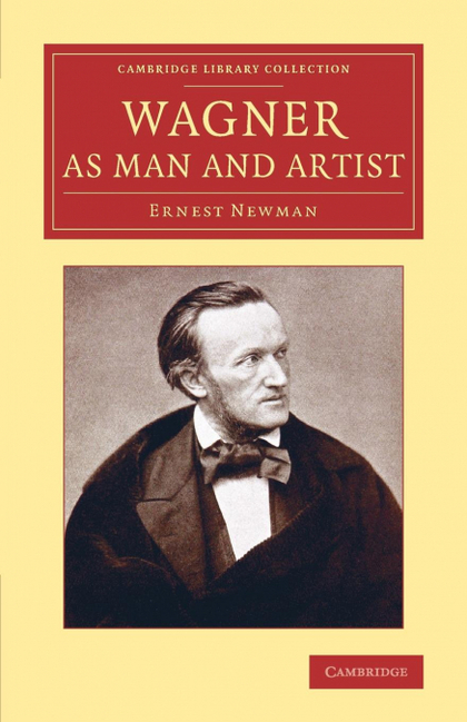 WAGNER AS MAN AND ARTIST