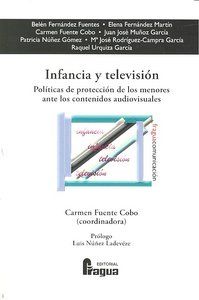 INFANCIA Y TELEVISIÓN : POLÍTICAS DE PROTECCIÓN DE LOS MENORES ANTE LOS CONTENIDOS AUDIOVISUALE