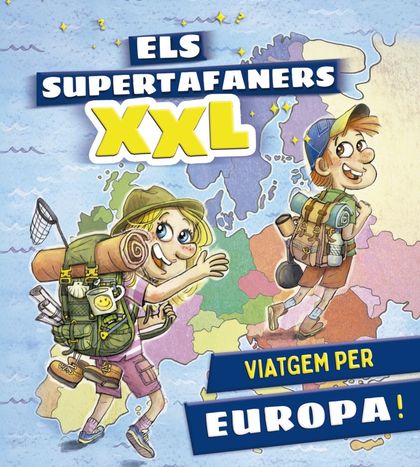 ELS SUPERTAFANERS XXL. VIATGEM PER EUROPA!.