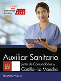 AUXILIAR SANITARIO. JUNTA DE COMUNIDADES DE CASTILLA-LA MANCHA. TEMARIO. VOL. II