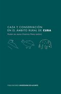 CAZA Y CONSERVACIÓN EN EL ÁMBITO RURAL DE CUBA