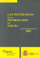 LAS TECNOLOGÍAS DE LA INFORMACIÓN EN ESPAÑA, 2003