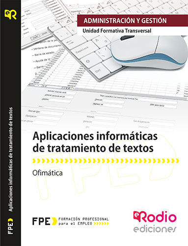 APLICACIONES INFORMÁTICAS DE TRATAMIENTO DE TEXTOS. UF0320. OFIMÁTICA MF0233_2.