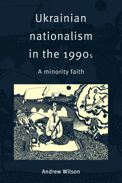 UKRAINIAN NATIONALISM IN THE 1990S