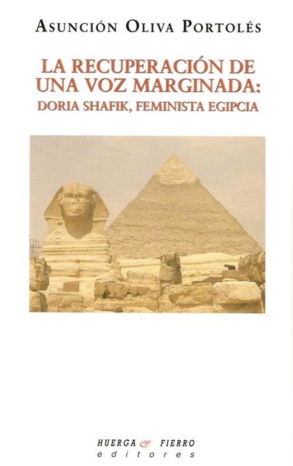 LA RECUPERACIÓN DE UNA VOZ MARGINADA : DORIA SHAFIK, FEMINISTA EGIPCIA