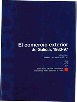 EL COMERCIA EXTERIOR DE GALICIA (1980-1997)