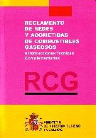 RCG : REGLAMENTO DE REDES Y ACOMETIDAS DE COMBUSTIBLES GASEOSOS E INSTRUCCIONES