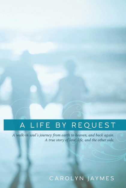 A LIFE BY REQUEST