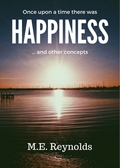 ONCE UPON A TIME THERE WAS HAPPINESS... AND OTHER CONCEPTS