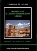 NORMAS Y LEYES DE LA CIUDAD HISPANOAMERICANA. VOL. I (1492-1600)