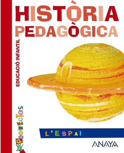 L ' ESPAI. HISTÒRIA PEDAGÒGICA.
