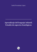 APRENDIZAJE DEL LENGUAJE INFANTIL. ESTUDIO DE ASPECTOS FONOLÓGICOS