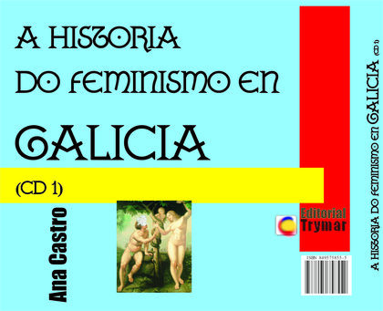A HISTORIA DO FEMINISMO EN GALICIA  AS PROTAGONISTAS