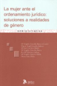 MUJER ANTE EL ORDENAMIENTO JURIDICO:SOLUCIONES A R. DE GENEROS