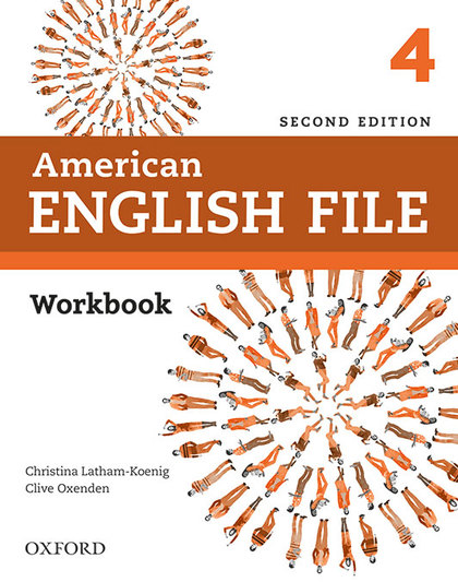 AMERICAN ENGLISH FILE 2ND EDITION 4. WORKBOOK WITHOUT ANSWER KEY (ED.2019)