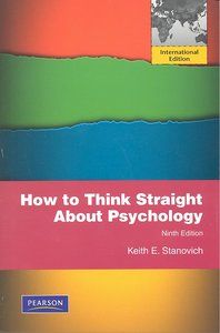 HOW TO THINK STRAIGHT ABOUT PSYCHOLOGY