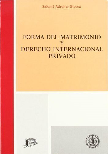 FORMA DEL MATRIMONIO Y DERECHO INTERNACIONAL PRIVADO