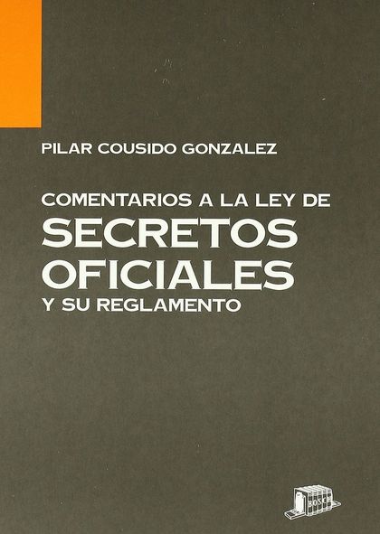 COMENTARIOS LEY SECRETOS OFICIALES REGLAMENTO