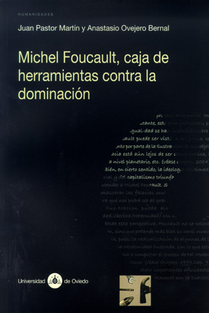MICHEL FOUCAULT : CAJA DE HERRAMIENTAS CONTRA LA DOMINACIÓN