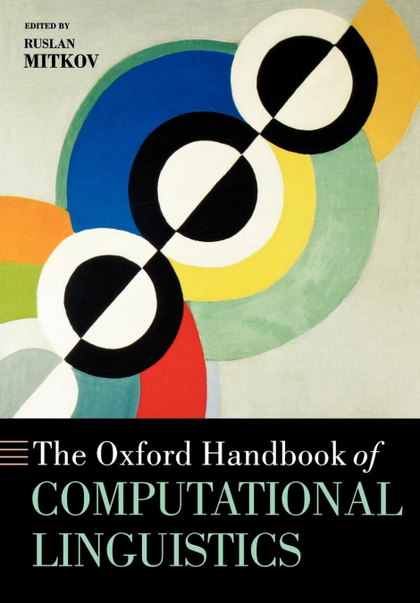 THE OXFORD HANDBOOK OF COMPUTATIONAL LINGUISTICS