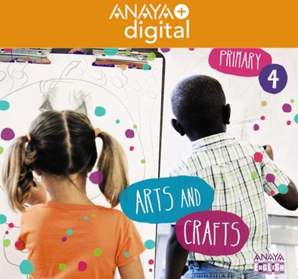 ARTS AND CRAFTS 4. PRIMARY. ANAYA + DIGITAL.