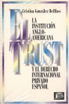 EL TRUST LA INTITUCION ANGLOAMERICANA Y EL DERECHO INTERNACIONAL PRIVA