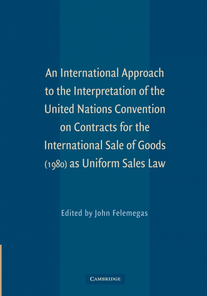 AN  INTERNATIONAL APPROACH TO THE INTERPRETATION OF THE UNITED NATIONS CONVENTIO