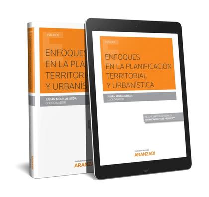 ENFOQUES EN LA PLANIFICACIÓN TERRITORIAL Y URBANÍSTICA (PAPEL + E-BOOK)