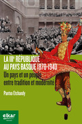 LA IIIÉ RÉPUBLIQUE AU PAYS BASQUE 1870-1940